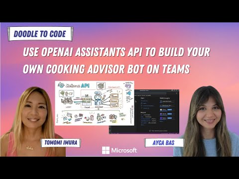 YouTube: Use OpenAI Assistants API to build your own cooking advisor bot on Teams