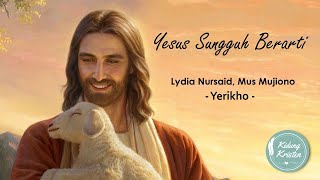 Download lagu YESUS SUNGGUH BERARTI - LAGU ROHANI KRISTEN INDAH BERSAMA YESUS mp3