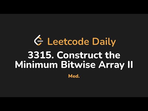 3315 Construct The Minimum Bitwise Array Ii Leetcode Daily Python