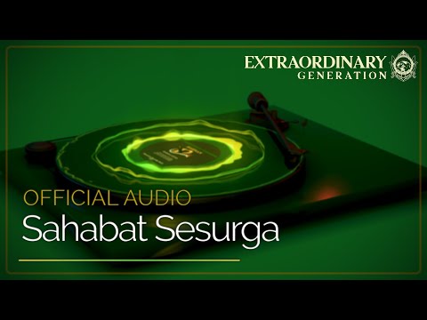 Extraordinary Band - Sahabat Sesurga - Official Lyric Video