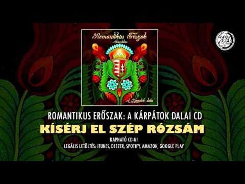 ROMER: Kísérj el szép rózsám Akusztik (A Kárpátok dalai - 2011)