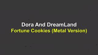 Download lagu Dora And DreamLand - Fortune Cookies (Metal Version) (Lirik) mp3