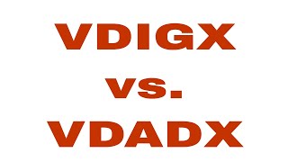 Vanguard Dividend Growth VDIGX vs  Vanguard Dividend Appreciation VDADX