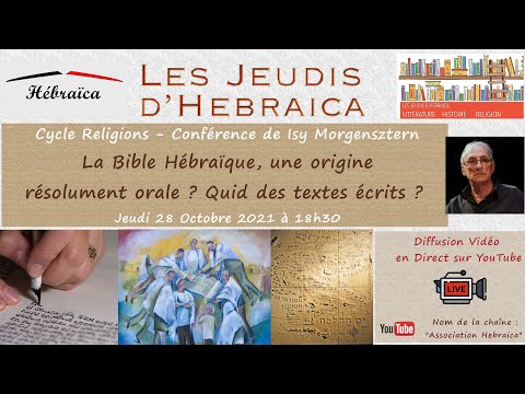 HEBRAICA  - Conférence de Isy Morgensztern : La bible hébraïque, une origine résolument orale ?