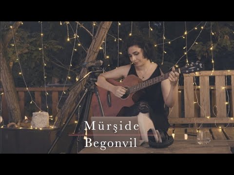 Begonvil - Mürşide (Sezen Aksu Cover)