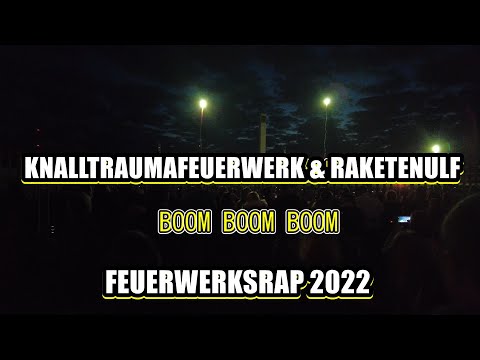Knalltraumafeuerwerk & RaketenUlf - Boom Boom Boom || BRANDNEU 2022