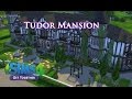 The Sims 4 Get Together Tudor Mansion Part 1