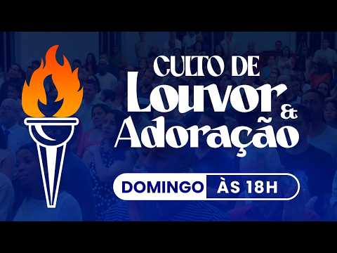Louvor e Adoração - 18h00min - 08/03/2026