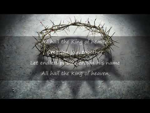 All hail the King of heaven   Matt Papa & Matt Boswell