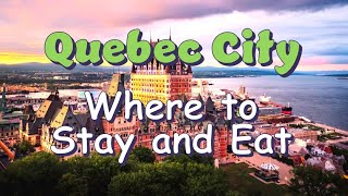 Quebec City Hotel and Restaurants