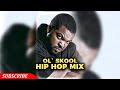 DJ FESTA OLD SKOOL HIP HOP MIX