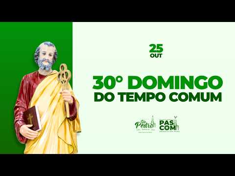 30º Domingo do Tempo Comum - Paróquia São Pedro - Itapetim-PE (25/10/2026)