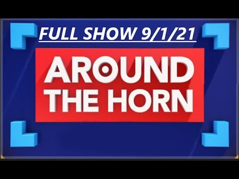 AROUND THE HORN FULL 9/1/21  Reaction Cam Newton's destination that makes the most sense
