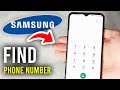 How To Find Phone Number On Samsung Phone Step By Step