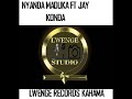 NYANDA MADUKA FT J KONDA HARUSI YA RUBENI PROD LWENGE STUDIO