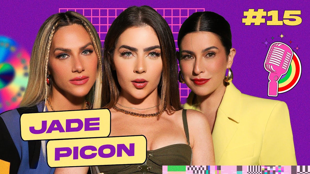 JADE PICON - QUEM PODE, POD #15