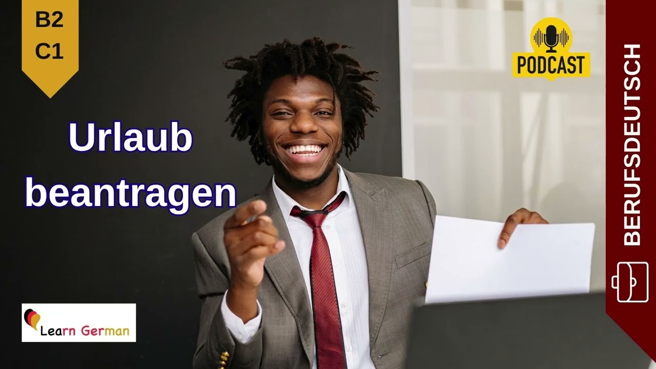Urlaub im Job richtig beantragen (B2-C1) | Folge 4