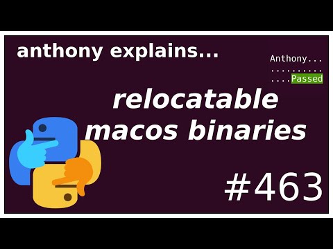 relocatable macos binaries (advanced) anthony explains #463