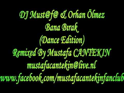 DJ Must@f@ & Orhan Ölmez - Bana Bırak (Dance Edition)