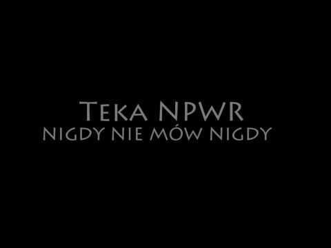 Teka NPWR - Nigdy Nie Mów Nigdy