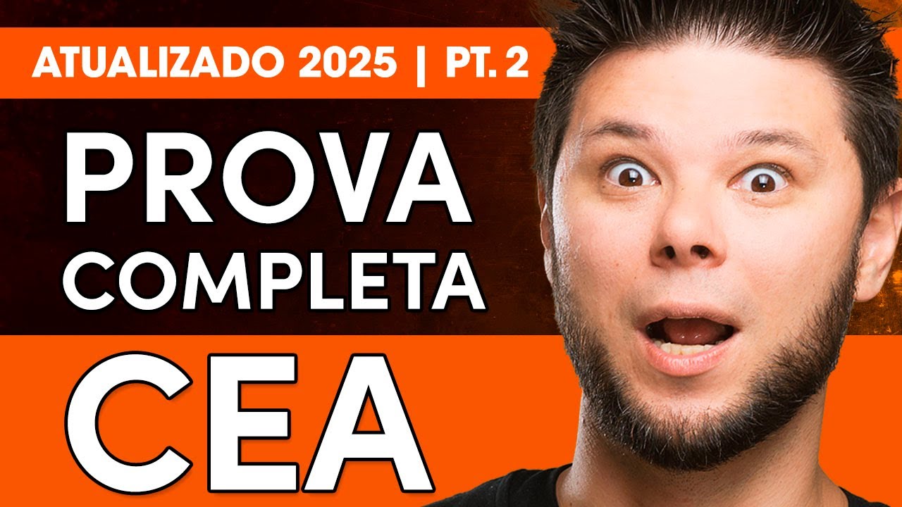 Prova Completa CEA [parte 2] 🔥 Destrave seus estudos e seja aprovado na CEA em 2025 🔥