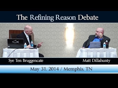 The Refining Reason Debate: Matt Dillahunty VS Sye Ten Bruggencate