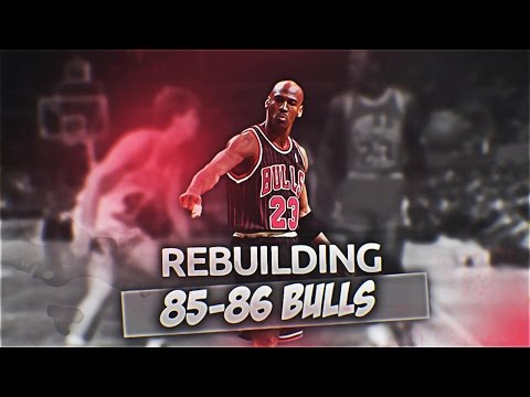 NBA 2K16 Rebuilding Historic Teams: The '85-'86 Chicago Bulls!