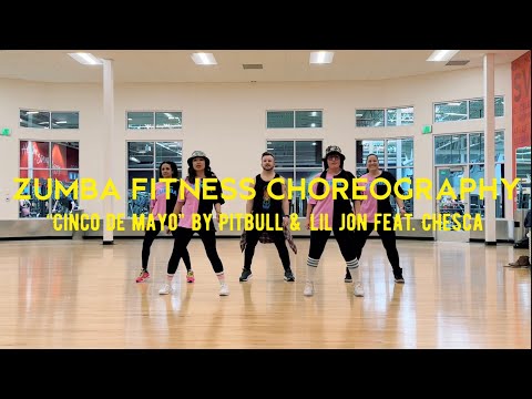 “Cinco de Mayo” by Pitbull & Lil Jon feat. Chesca — Zumba Fitness Choreography