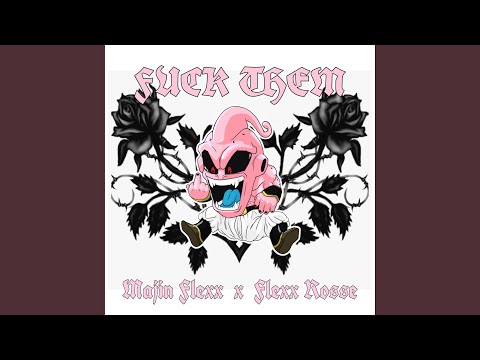 Fuck Them (feat. Flexx Rosse)
