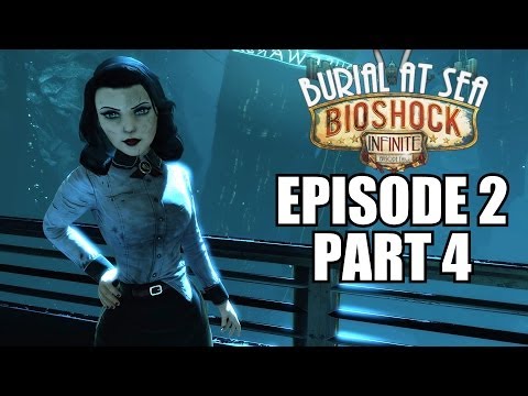 Bioshock Infinite: Burial At Sea Episode 2 Walkthrough Part 4 - Gameplay Review