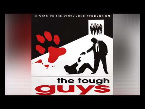 Cixx vs the Vinyl Junk - Tough Guys