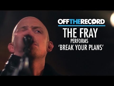 The Fray Perform 'Break Your Plans' - Off The Record