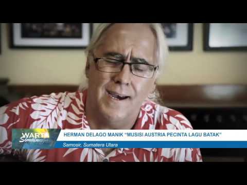 HERMAN DELAGO MANIK// MUSISI AUSTRIA PECINTA LAGU BATAK
