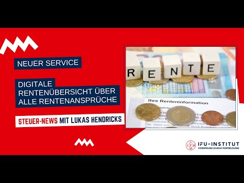 🆕 Jetzt neu | Digitale Rentenübersicht über alle Rentenansprüche | IFU-Steuernews