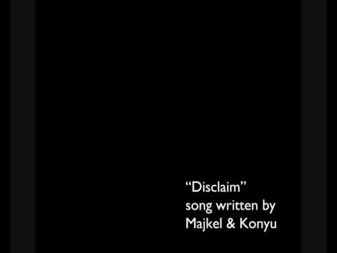 Disclaim   song written by Majkel and Konyu