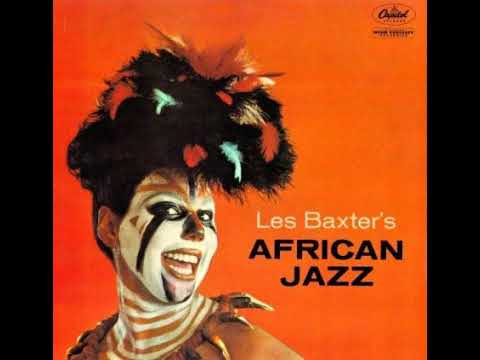 8  Les Baxter - Safari - African Jazz, 1959
