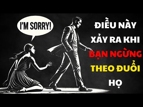 ĐIỀU GÌ SẢY RA KHI BẠN NGỪNG THEO ĐUỔI HỌ (KHIẾN ĐỐI PHƯƠNG NHỚ BẠN) | Sống Khắc Kỷ