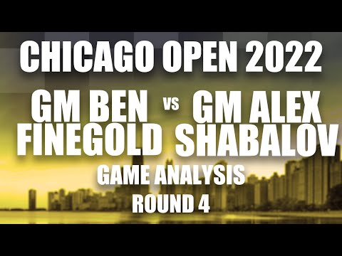 Round 4: GM Ben Finegold vs GM Alex Shabalov