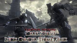 Dark Souls 3 - Iudex Gundyr Theme (Daydream Anatomy Remix)