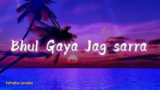 Bhul Gaya Jag sarra ❤️ #music