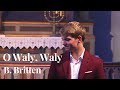 O Waly, Waly (The Water is Wide) | Aksel Rykkvin (16y baritone) & Eirik Haug Stømner