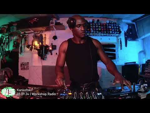 KANKOFSKI @ Workshop Radio [Leftfield Techno, Experimental]