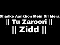 Dhadke Aankhon Mein Dil Mera Tu Zaroori Zidd WhatsApp Status Black Screen