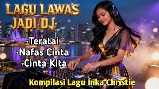 Download lagu DJ Remix Teratai, Nafas Cinta & Cinta Kita 🔥 Lagu Kenangan Full Bass Viral 2026,lagu Inka Christie mp3 Download lagu DJ Remix Teratai, Nafas Cinta & Cinta Kita 🔥 Lagu Kenangan Full Bass Viral 2026,lagu Inka Christie mp3