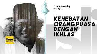 Download lagu Kehebatan Orang Berpuasa Dengan keikhlasan - Gus Muwafiq - Ilmu Muslim mp3 Download lagu Kehebatan Orang Berpuasa Dengan keikhlasan - Gus Muwafiq - Ilmu Muslim mp3
