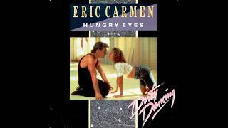 Eric Carmen - Hungry Eyes (1987 LP Version) HQ