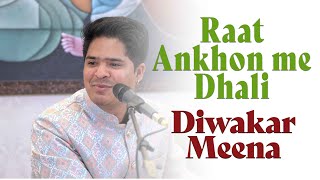 Raat Aankhon Me Dhali | Diwakar Meena | Osman Mir | Bazm e Khas
