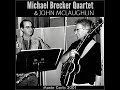 John McLaughlin & Michael Brecker Quartet - The Impaler (2001-05-01)