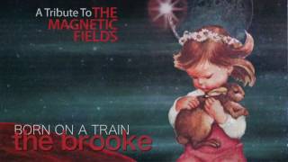 Born on a Train (Magnetic Fields cover)