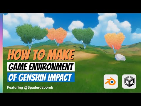 How to make the game environment of genshin impact: Using Unity and Blender